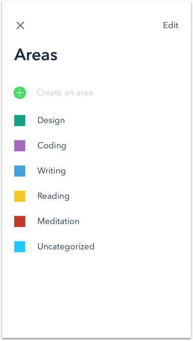 A screen to show the areas that a block can be.
          An area has a color to identify it. Design, Coding, Writing,
          Reading and Meditation are shown as example areas.
